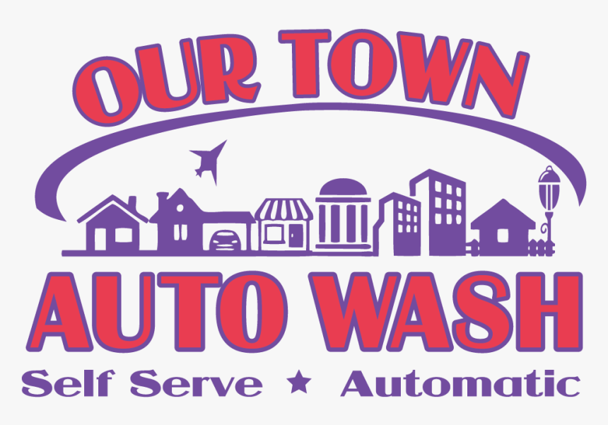 Our Town Auto Wash Selfserve And Touchless Automatic Poster, HD Png