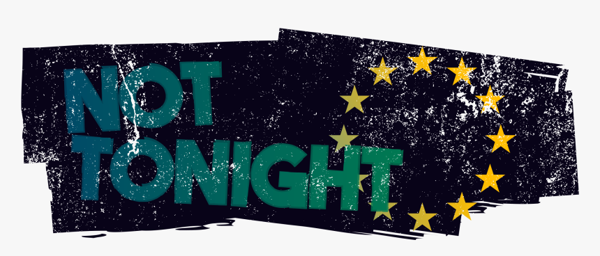 Not Tonight Game Logo, HD Png Download