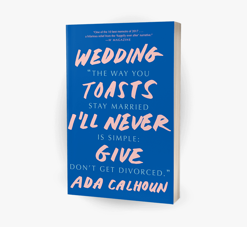 Wedding Toasts I Ll Never Give - Calligraphy, HD Png Download