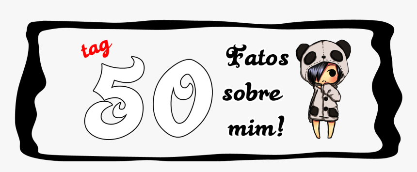 #tag 50 Fatos Sobre Mim - Confecciones, HD Png Download