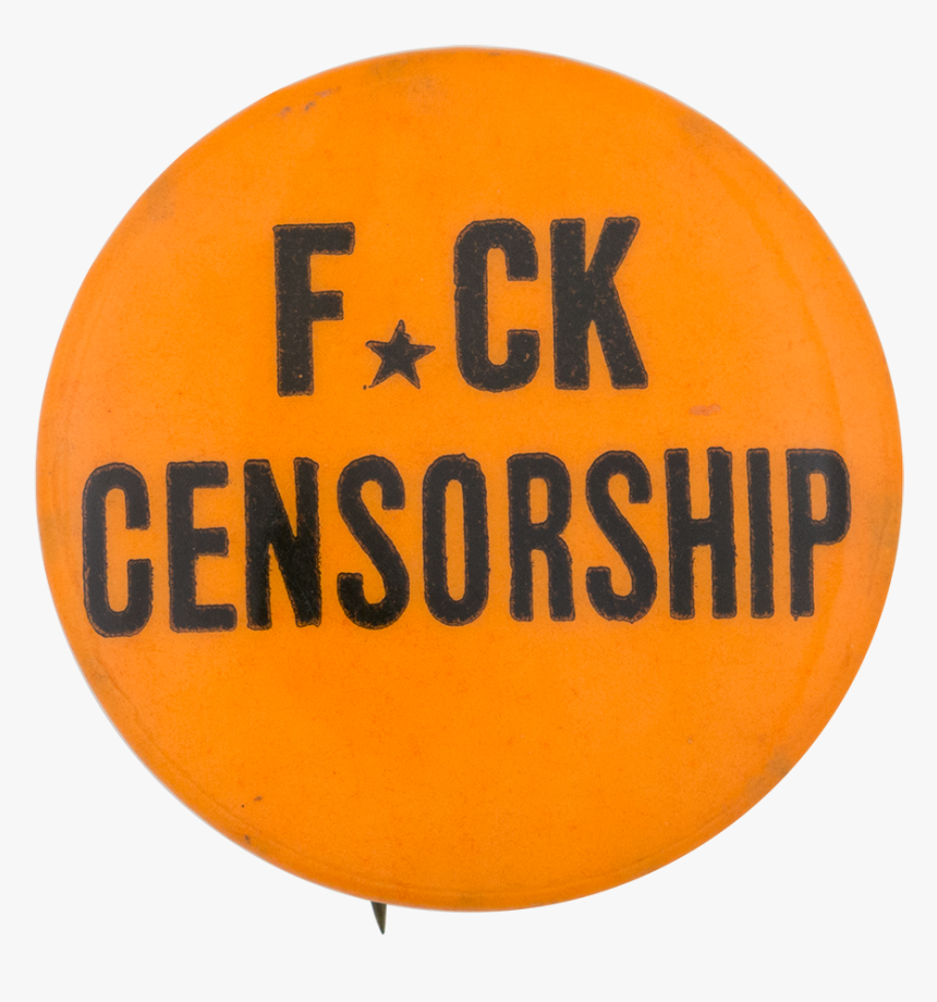 F*ck Censorship Cause Button Museum, HD Png Download