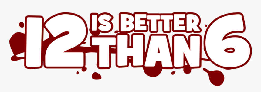 A Little Bit Hotline Miami, A Little Bit Super Meat - 12 Is Better Than 6 Logo, HD Png Download