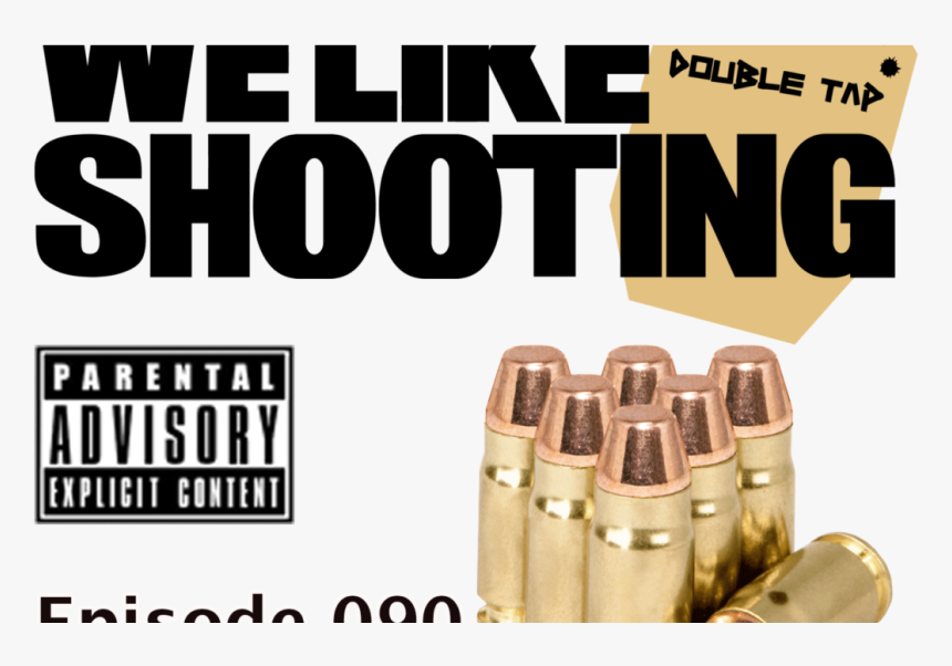 We Like Shooting Double Tap - Bullet, HD Png Download