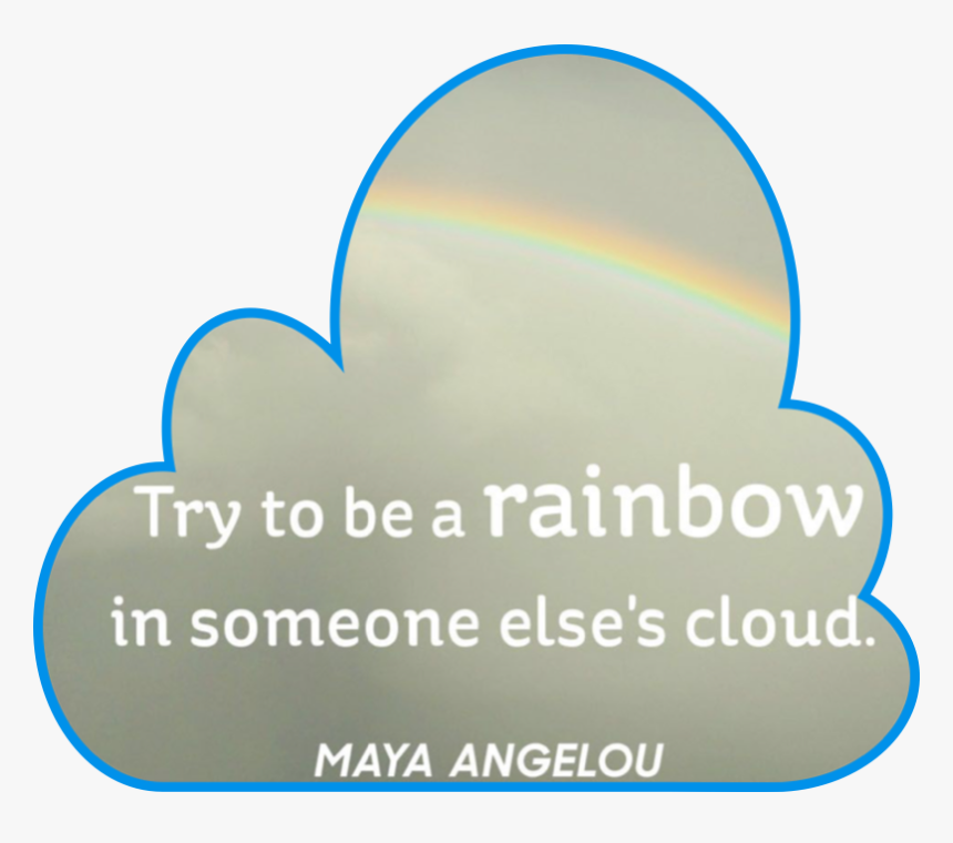 #inpirational #quote #rainbow #cloud #freetoedit - Rainbow, HD Png Download