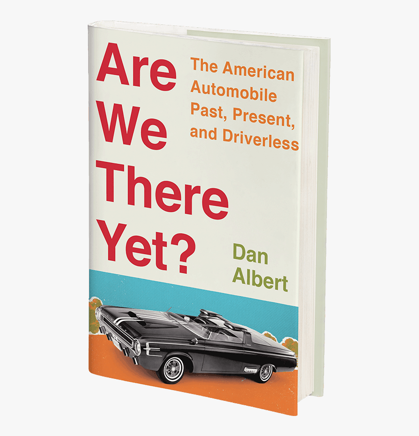 Are We There Yet By Dan Albert - Convertible, HD Png Download