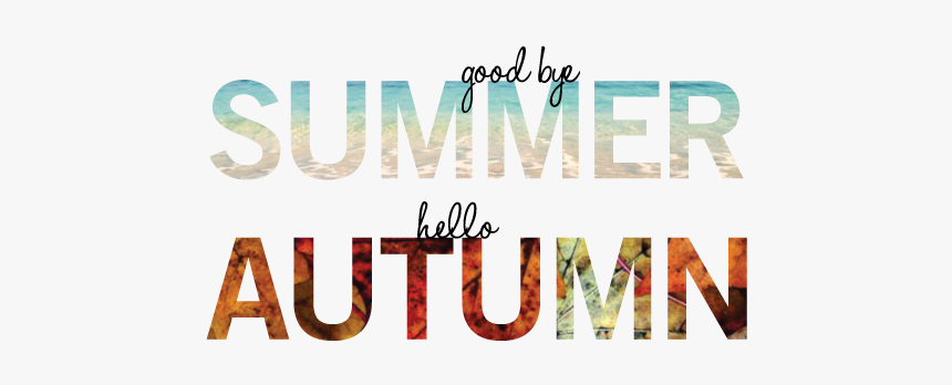 Goodbye Summer Hello Autumn, HD Png Download