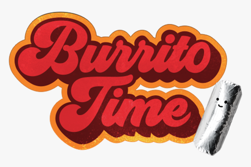 Burrito Time - Burrito Time Dos Toros, HD Png Download