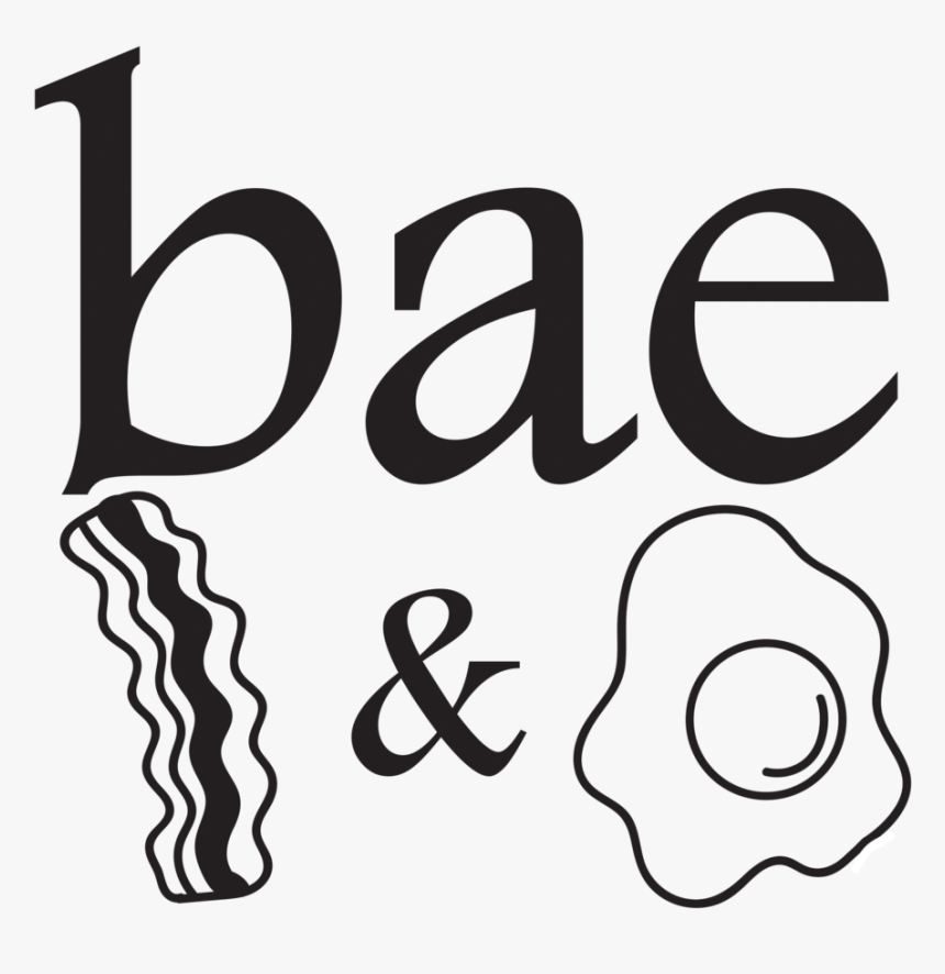 Bae Shirt Bacon And Egg, HD Png Download