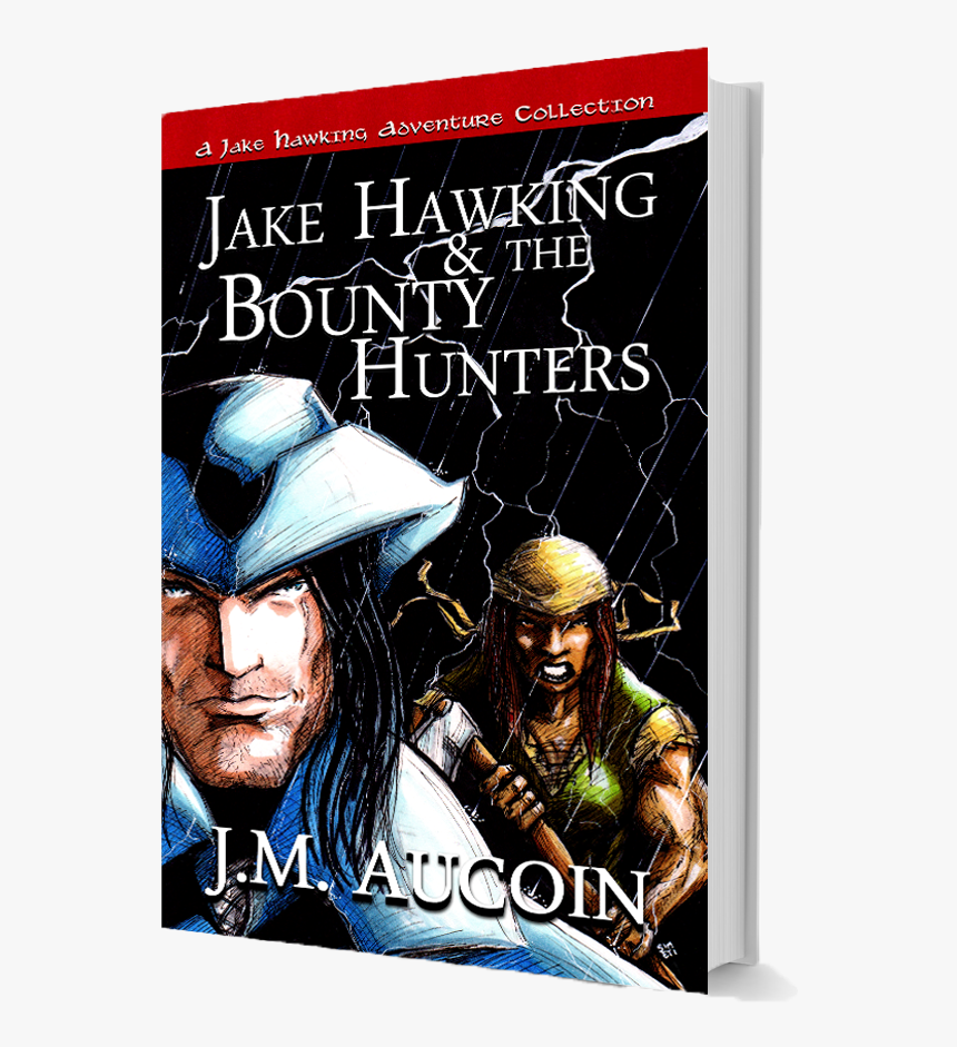 Jake Hawking & The Bounty Hunters Cover - Jake Hawking & The Bounty Hunters: A Jake Hawking, HD Png Download