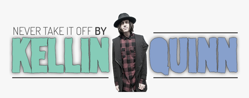 Kellin Quinn Never Take It Off - Gentleman, HD Png Download