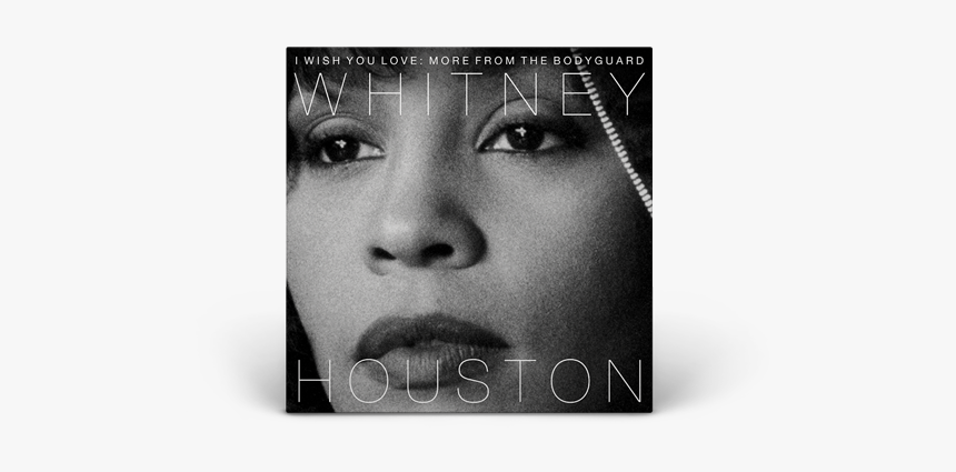 Whitney Houston I Wish You Love More, HD Png Download