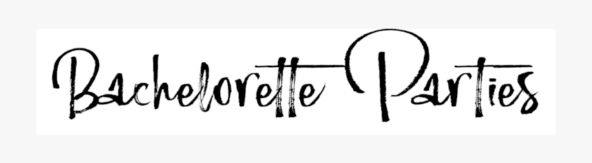 Bachelorette Parties - Calligraphy, HD Png Download