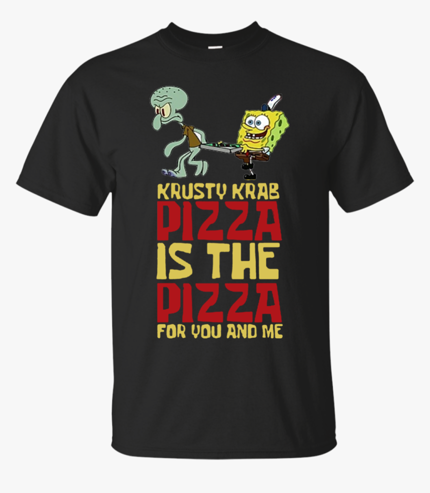 Krusty Krab Pizza Is The Pizza For You And Me Spongebob - Spongebob The Krusty Krab Pizza, HD Png Download