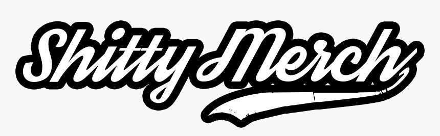Shitty Merch, HD Png Download
