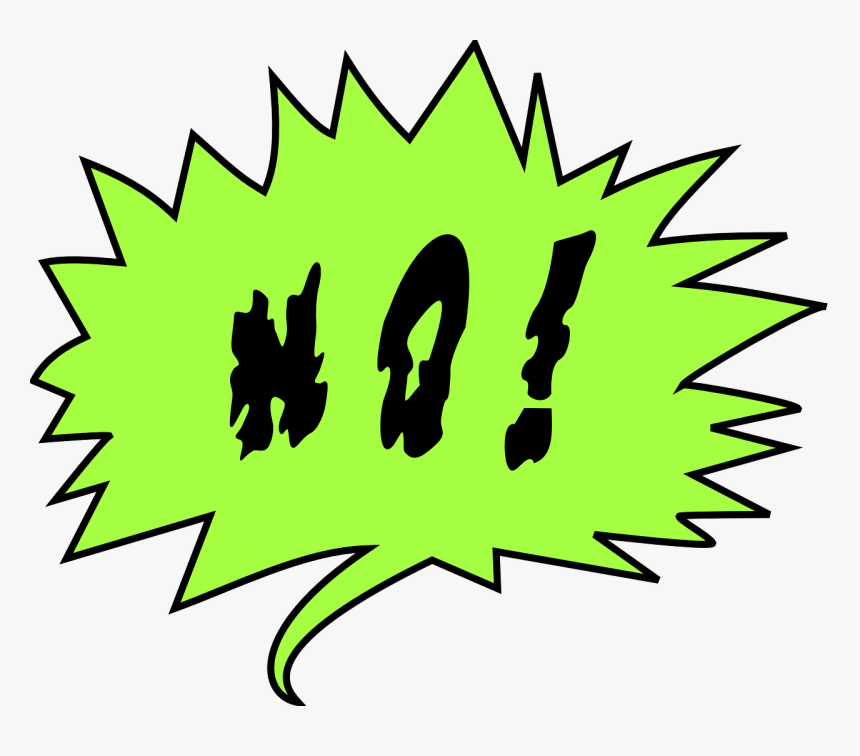 No, Nope, Negative, Exclamation, Never, Decline - Shout Balloon Png, Transparent Png