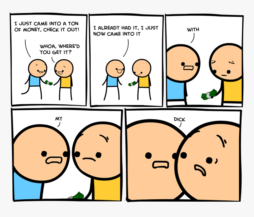 Cyanide And Happiness With My Dick, HD Png Download