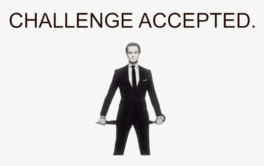 Barney Stinson Quotes Challenge Accepted , Png Download - Gentleman, Transparent Png