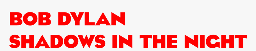 Bob Dylan Shadows In The Night - Oval, HD Png Download