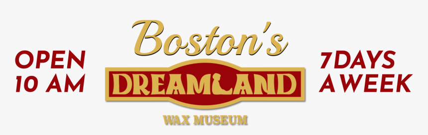 Boston S Dreamland Wax Museum Logo - Dreamland Wax Museum Boston Logo, HD Png Download