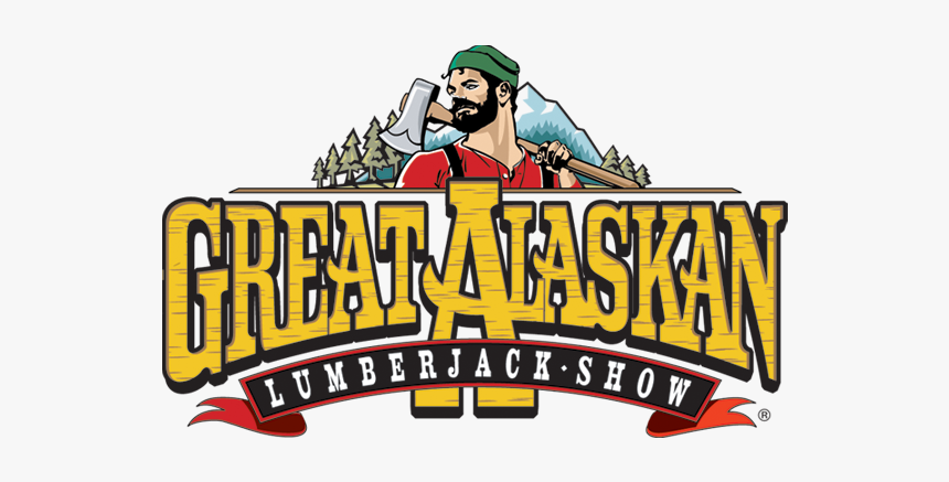 Great Alaskan Lumberjack Show, HD Png Download