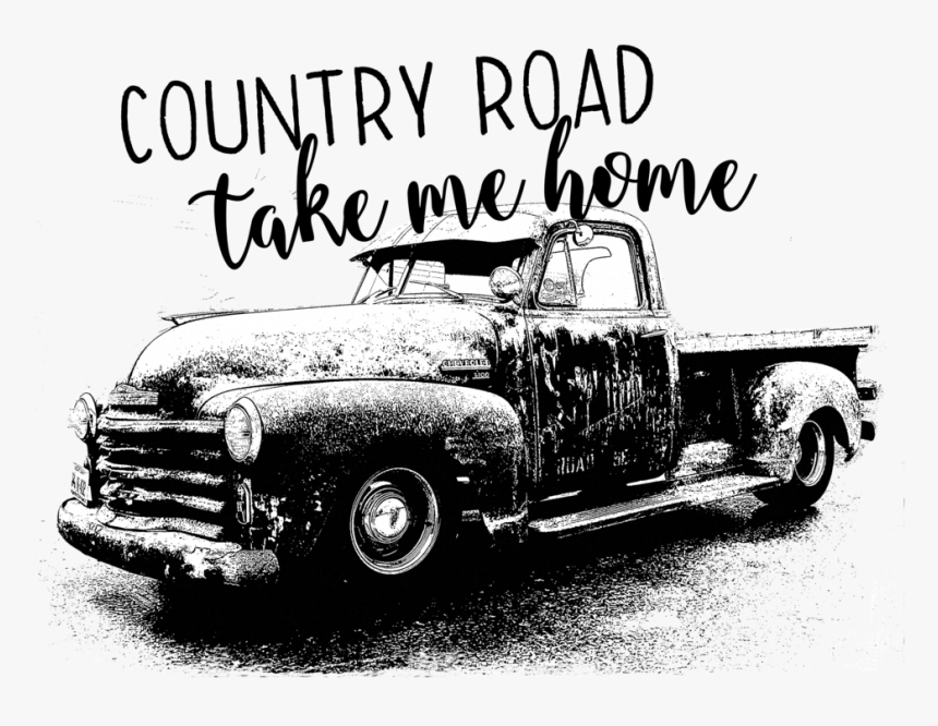 Truck Country Roads Take Me Home, HD Png Download