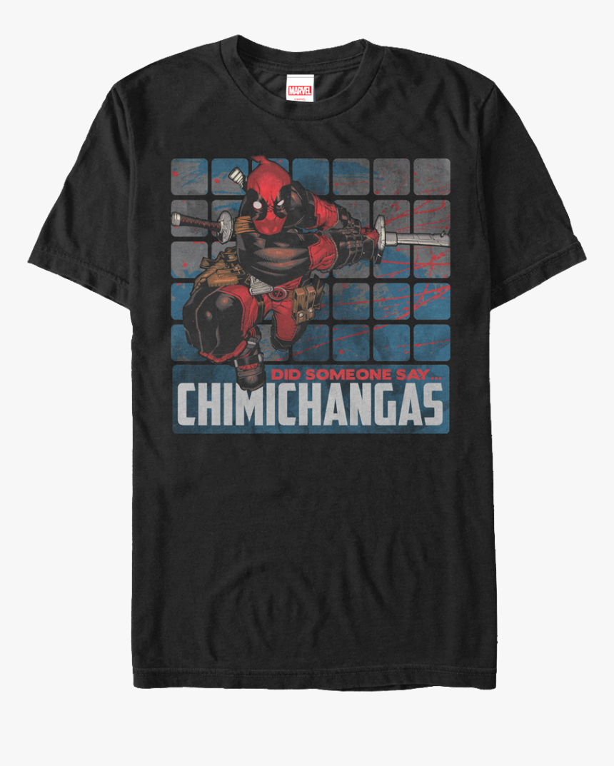 Did Someone Say Chimichangas Deadpool T-shirt - Deadpool, HD Png Download