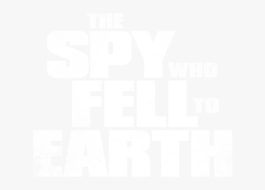 The Spy Who Fell To Earth - Graphic Design, HD Png Download