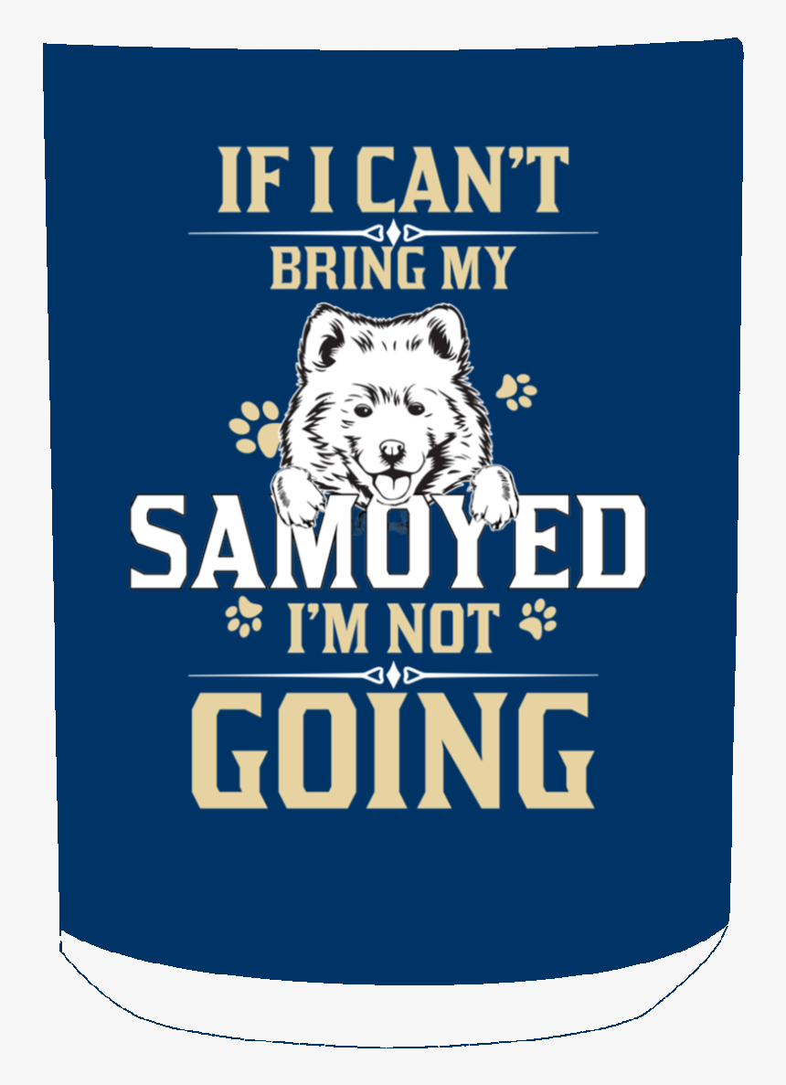 If I Can T Bring My Samoyed Mug 
 Class - Carnivore, HD Png Download