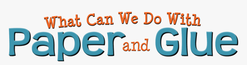 What Can We Do With Paper And Glue - Love You, HD Png Download