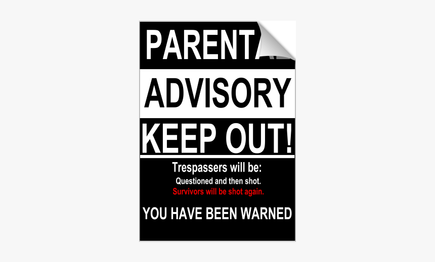 Parental Advisory - Keep Out - Parental Advisory Keep Out Of My Room, HD Png Download